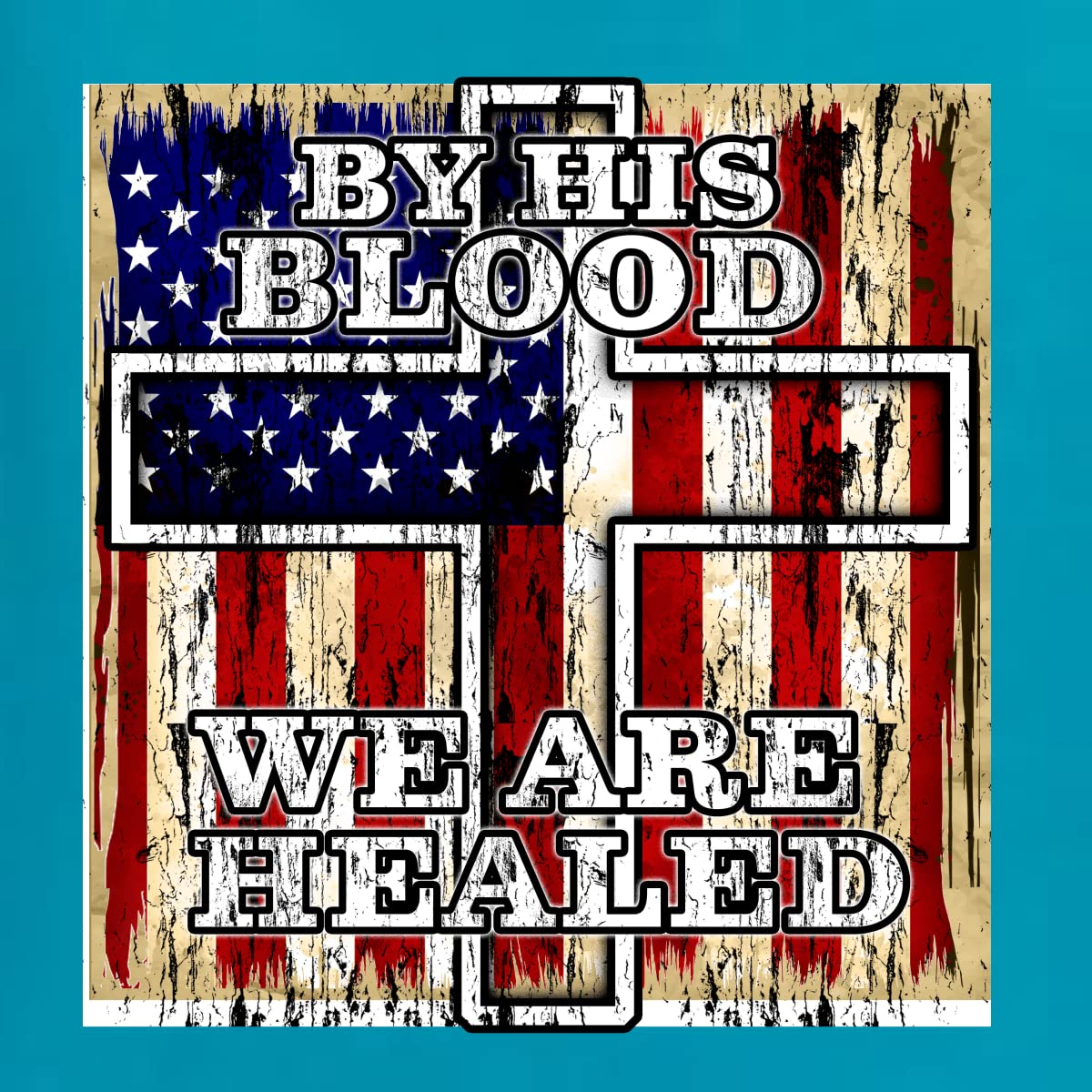 Christian Men's Graphic T-Shirt - By His Blood We Are Healed - Church & Daily Wear