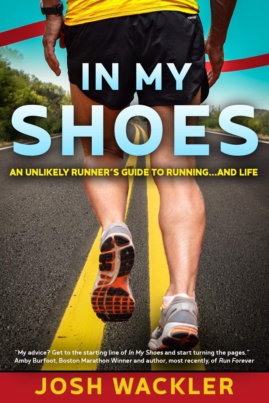 In My Shoes: A Runner's Guide to Running & Life - Inspirational Running Book for Beginners & Fitness Enthusiasts | Perfect for Marathon Training & Personal Growth