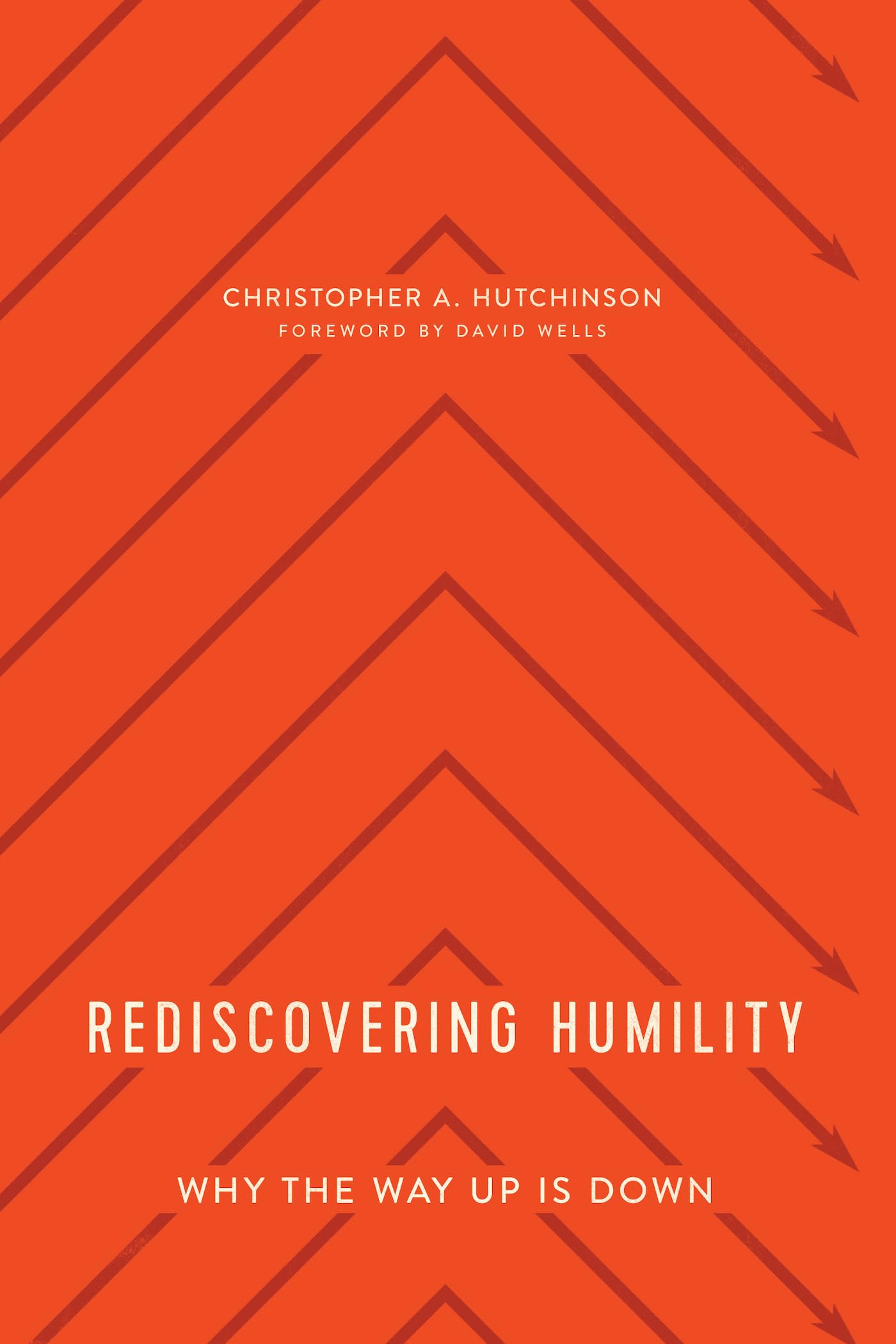 Rediscovering Humility: Why the Way Up is Down - Christian Growth Book for Spiritual Development | Perfect for Bible Study Groups & Personal Devotion
