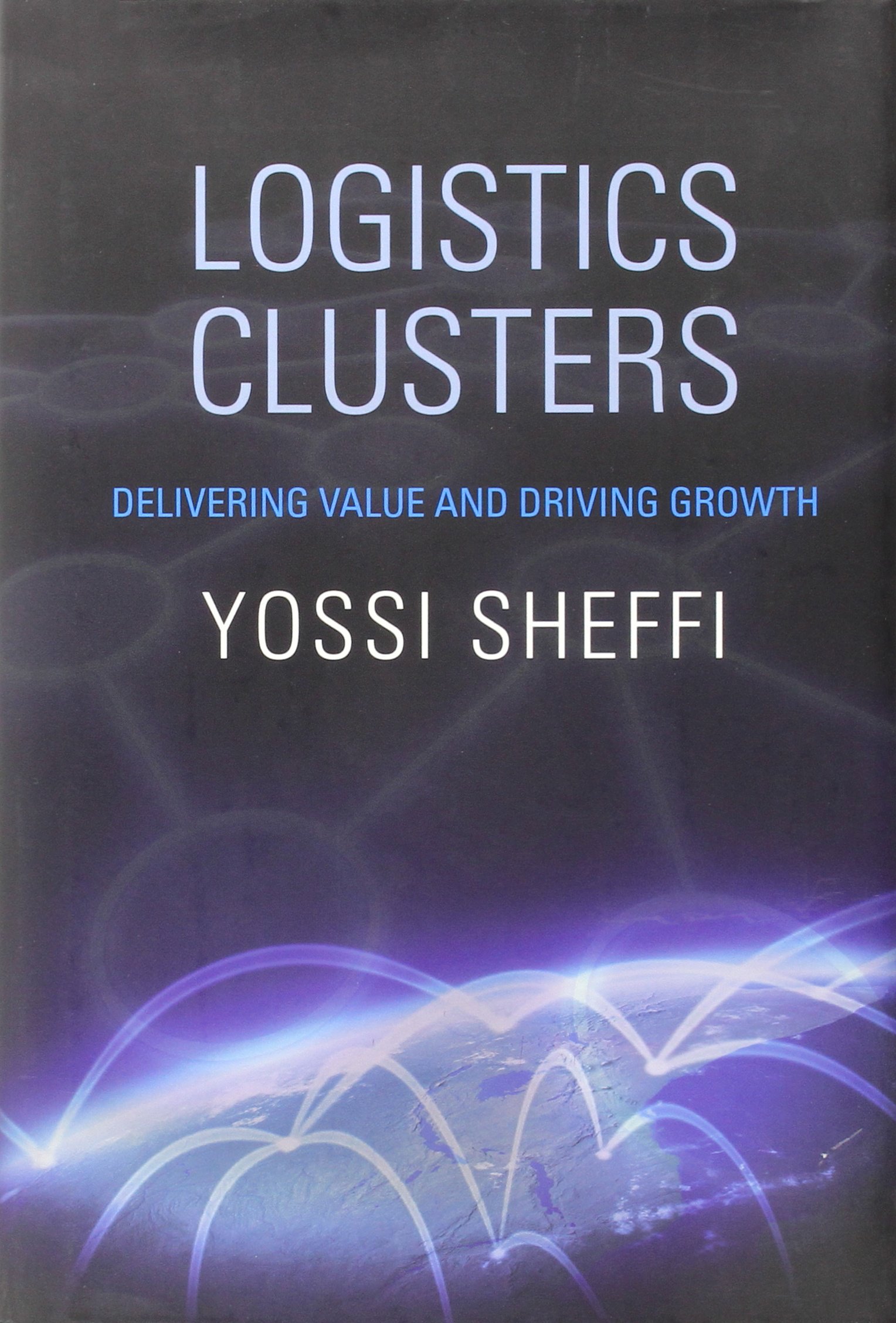 Logistics Clusters: Strategies for Value Delivery & Business Growth | Supply Chain Management & E-commerce Solutions