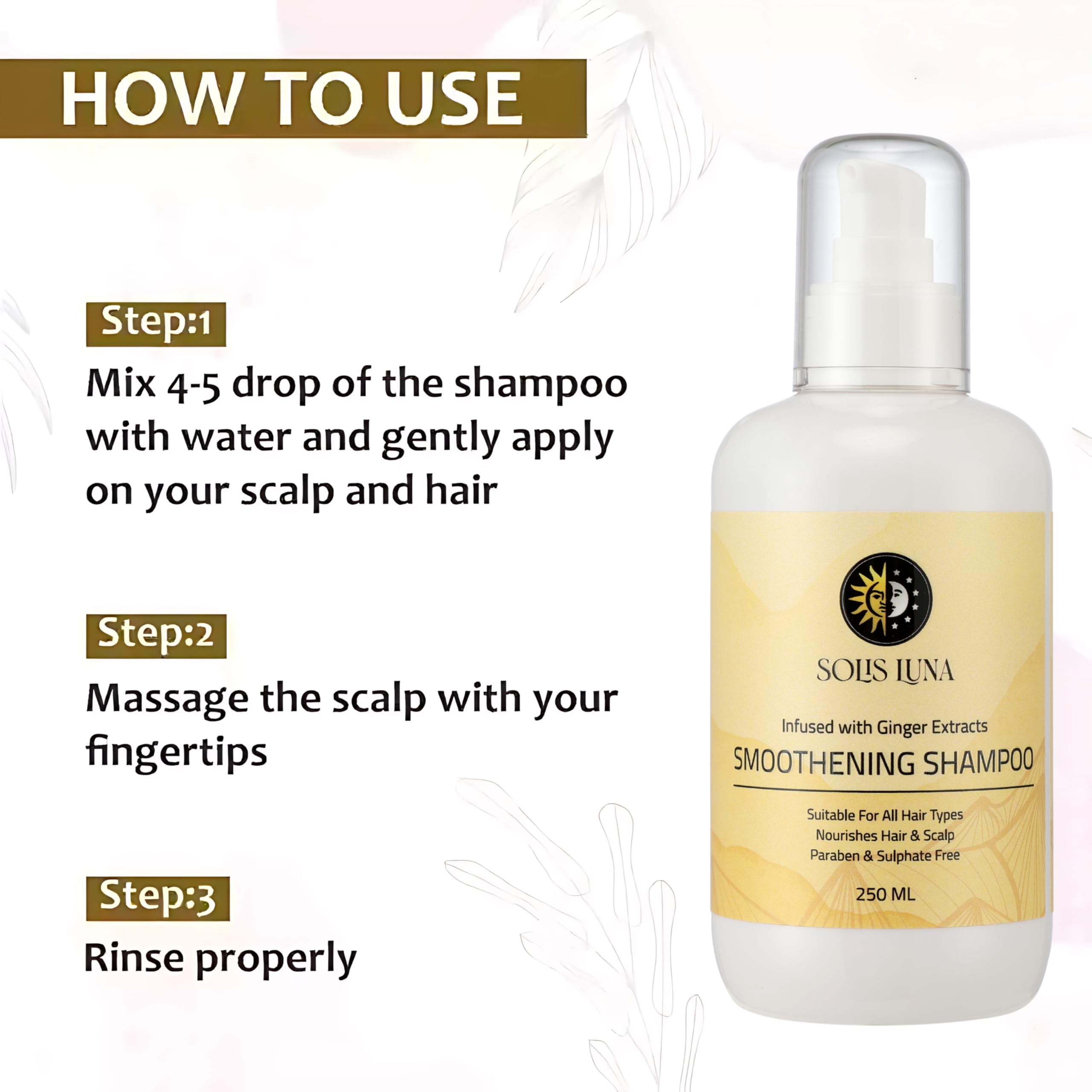SOLIS LUNA Ginger Extract Smoothing Shampoo - Paraben & Sulfate Free for All Hair Types | Nourishes Scalp, Reduces Hair Fall, Promotes Healthy Hair Growth | Leaves Hair Straight, Shiny & Silky (250ml) - Perfect for Daily Hair Care & Damaged Hair Repair