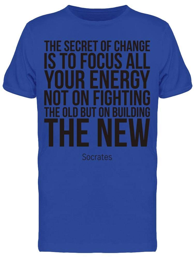 The Secret of Change Socrates T-Shirt for Men - Inspirational Quote Tee - Casual Wear & Gym Outfit