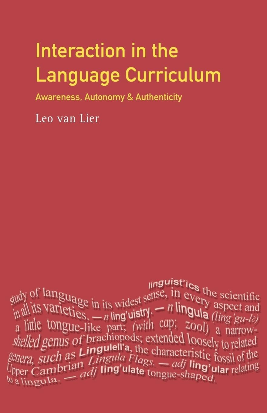 Interaction in the Language Curriculum: Applied Linguistics and Language Study Book for ESL Teachers & Educators - Perfect for Classroom Instruction & Second Language Acquisition Research
