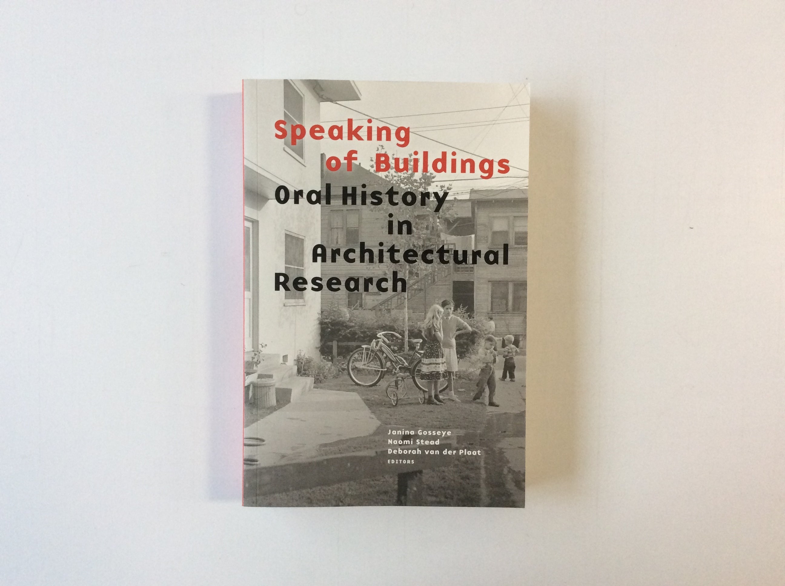Speaking of Buildings: Oral History in Architectural Research - Explore the Role of Storytelling in Architecture Studies | Perfect for Historians, Architects & Researchers