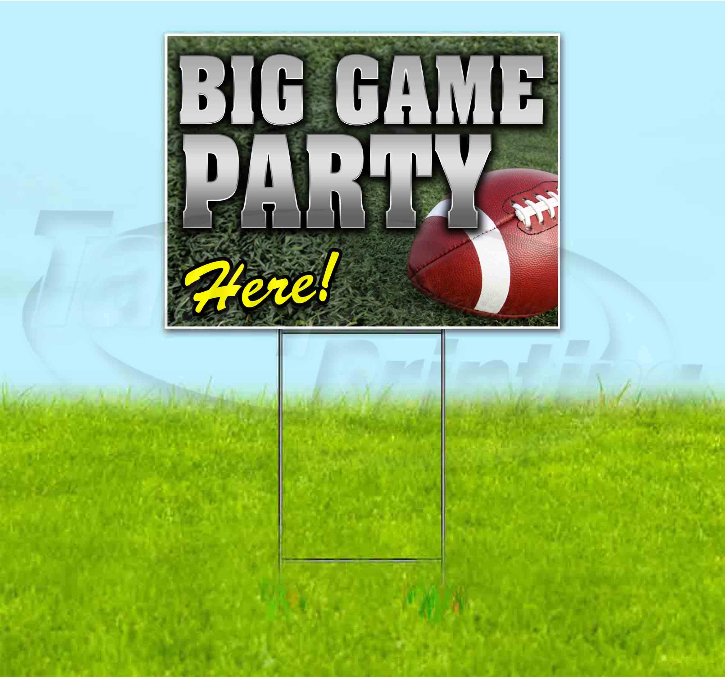 Big Game Party Here Yard Sign 18x24 Inches - Durable Outdoor Advertising with Metal Step Stake - Bulk Discounts & Multi-Packs Available - Perfect for Tailgating, Sports Events & Neighborhood Parties