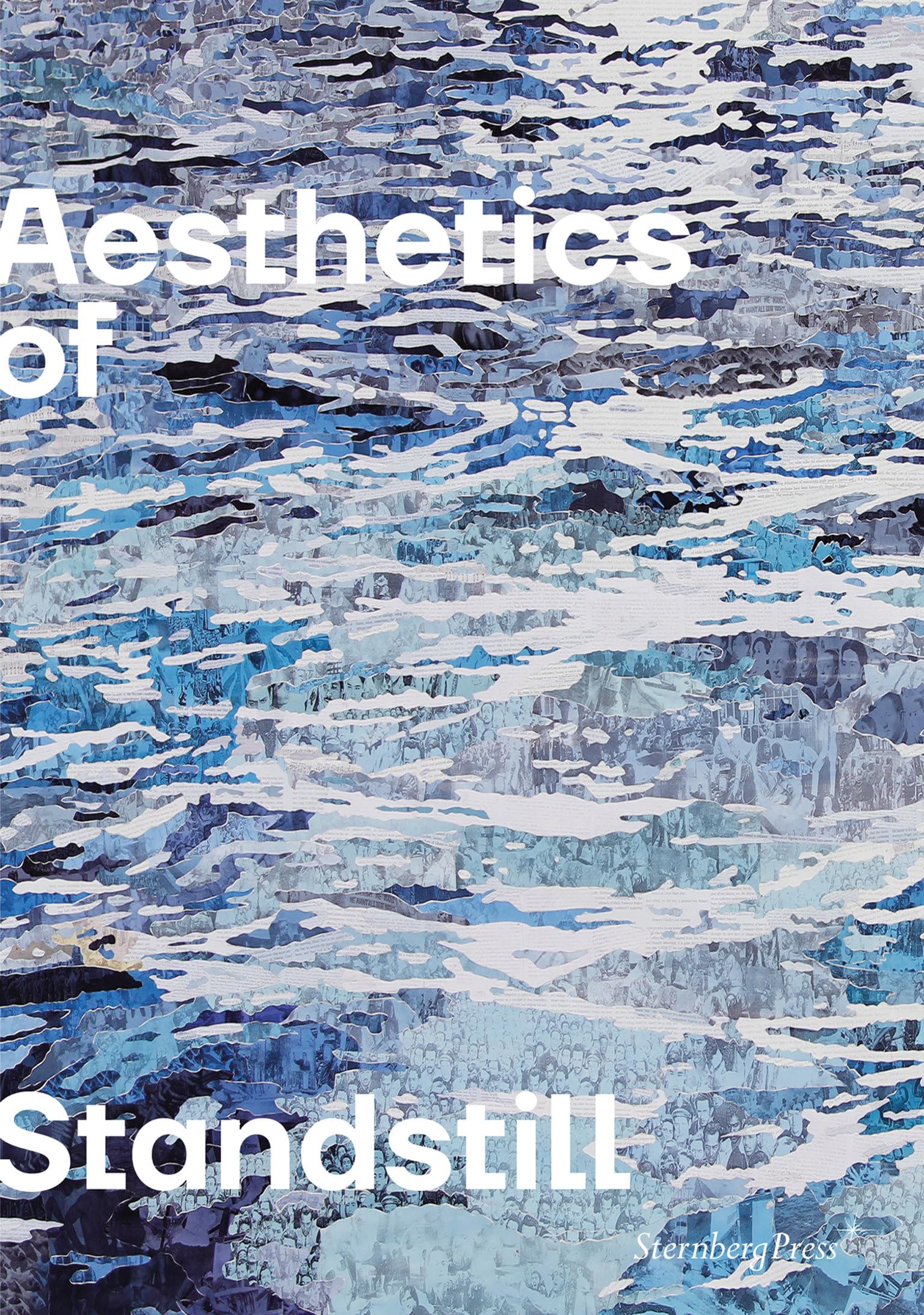 Aesthetics of Standstill - Contemporary Art Book by Sternberg Press | Explore Modern Art Theory & Visual Culture for Artists & Collectors