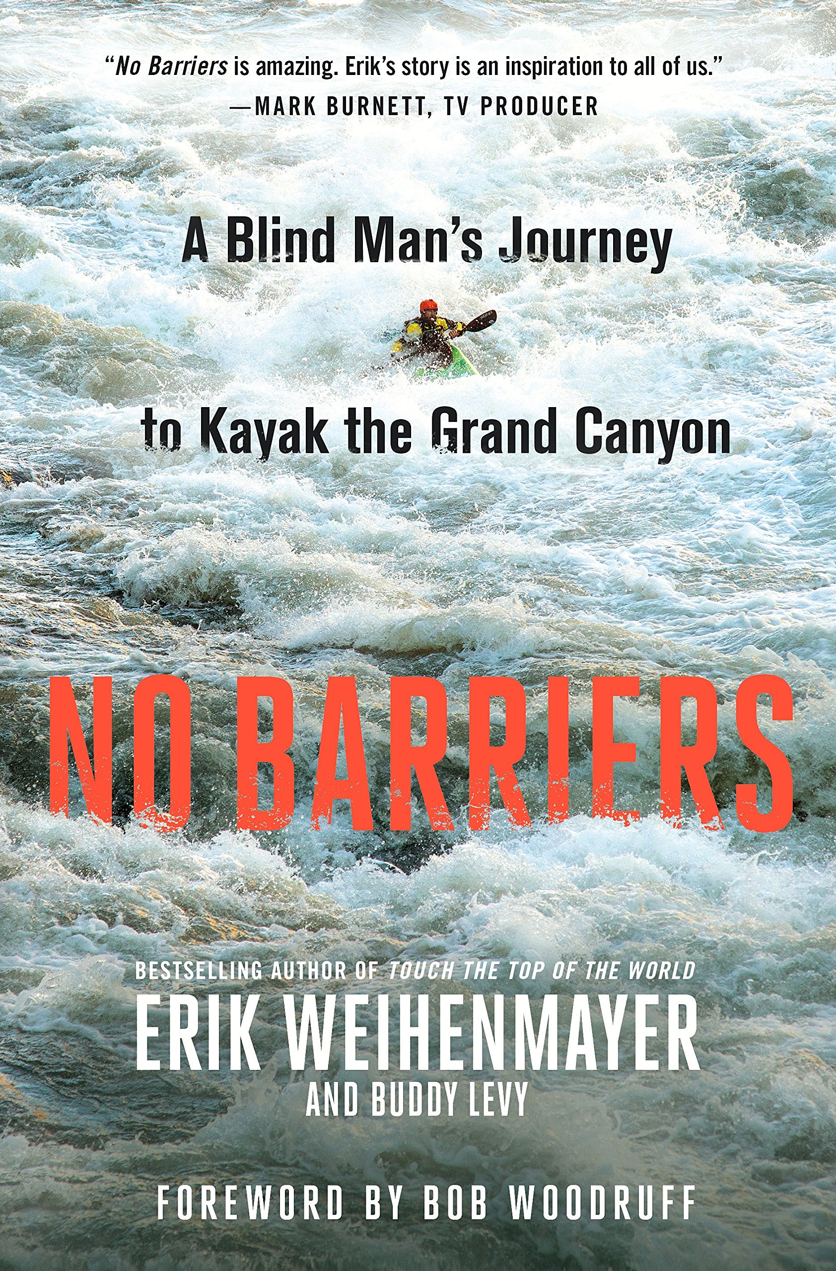 No Barriers: A Blind Man's Inspiring Journey to Kayak the Grand Canyon - Adventure Travel Memoir & Motivational Story for Outdoor Enthusiasts