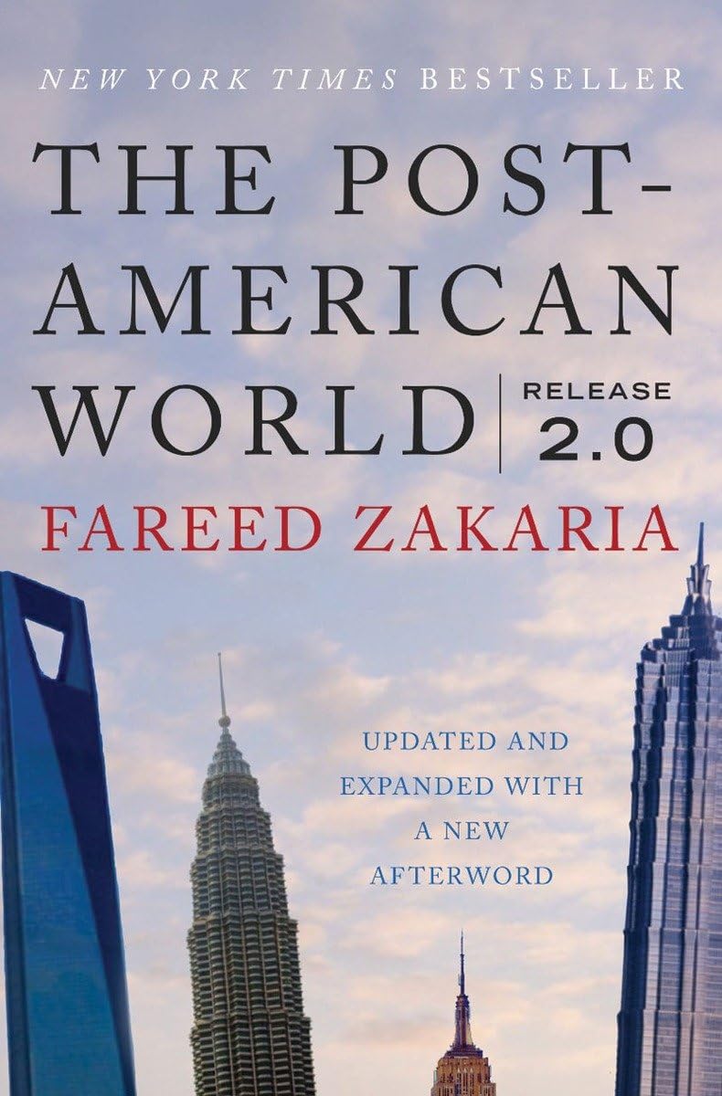 The Post-American World: Release 2.0 - Global Power Shift Analysis | Geopolitical Trends Book | Perfect for Political Science Students & International Relations Enthusiasts