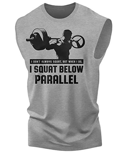 016. I Don't Always Squat Grey