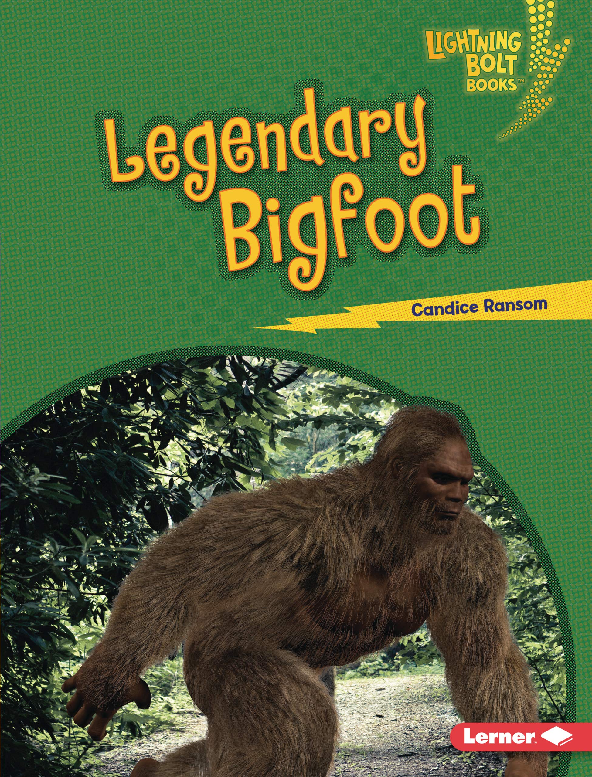 Legendary Bigfoot Book - Lightning Bolt Books ® Spooky Series | Cryptid Stories for Kids, Bigfoot Enthusiasts & Paranormal Readers | Perfect for Halloween Reading & Campfire Storytelling