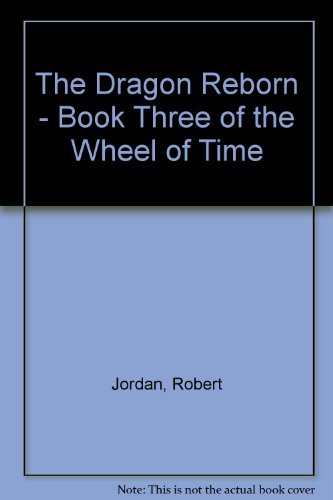 The Dragon Reborn - Wheel of Time Book 3 for Fantasy Readers
