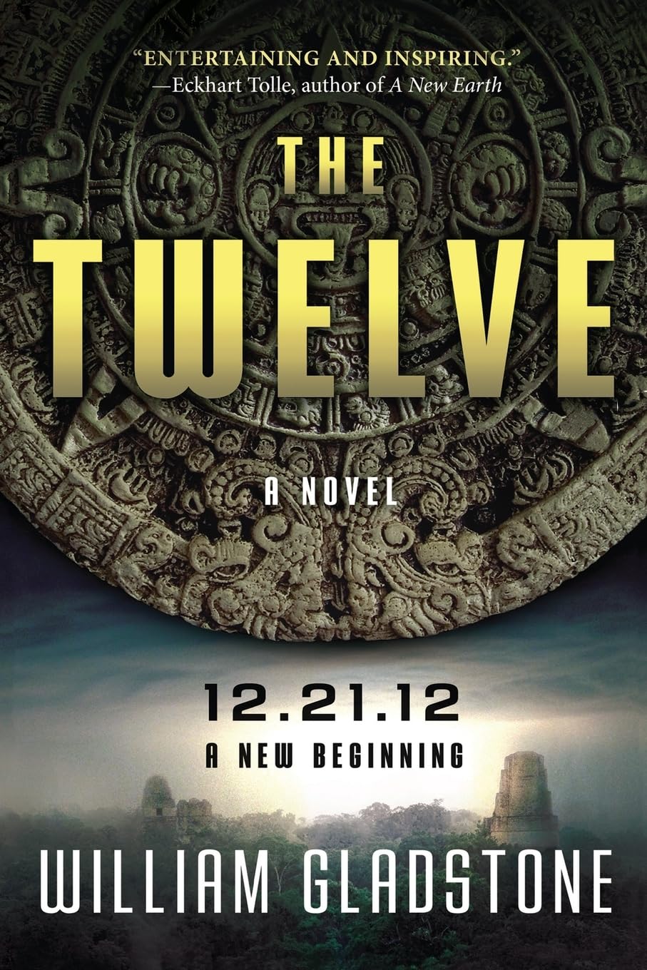 The Twelve: 12.21.12 A New Beginning - Inspirational Novel About Transformation & Hope | Perfect for Book Clubs, Spiritual Seekers & Personal Growth Journeys