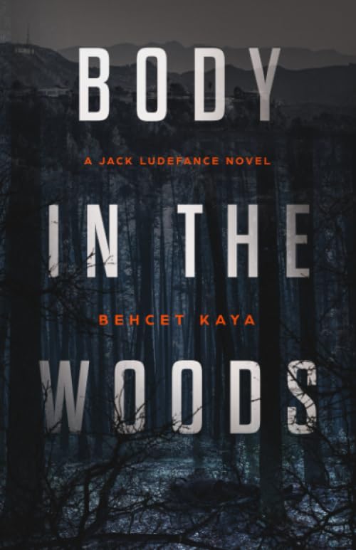 Body in the Woods: A Jack Ludefance Novel (Jack Ludefance PI Series) - Crime Thriller Mystery Book for Adults | Perfect for Mystery Lovers & Book Club Discussions