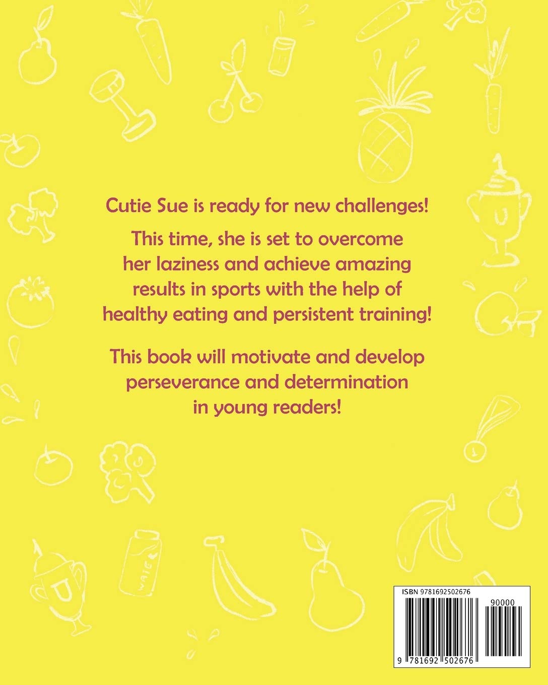 Cutie Sue Wins the Race: Inspiring Children's Book About Sports, Self-Discipline & Healthy Habits - Perfect for Bedtime Stories & Character Education (Cutie Sue Series)