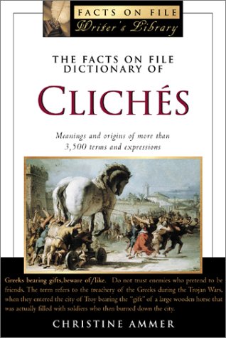 The Facts on File Dictionary of Cliches: Essential Writer's Reference Book for Authors & Students | Improve Your Writing Skills & Avoid Common Clichés