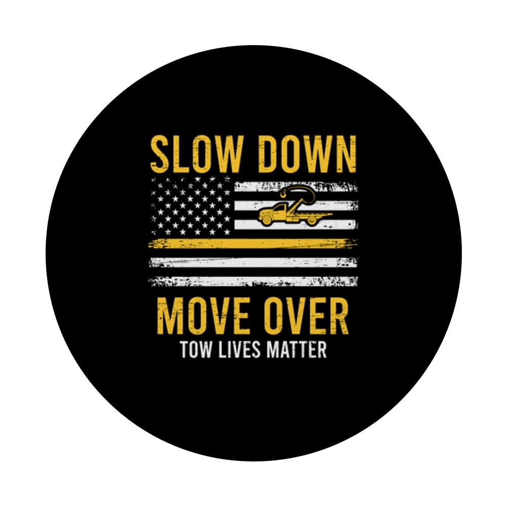 Slow Down Move Over Tow Lives Matter Driver American Flag PopSockets Standard PopGrip - Swappable Phone Grip & Stand for iPhone, Samsung, Smartphones - Perfect for Road Trips, Commuting & Showing Patriotism
