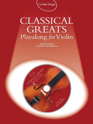 Classical Greats Play-Along Sheet Music Book - Center Stage Series for Piano & Violin | Perfect for Music Lessons, Recitals & Home Practice