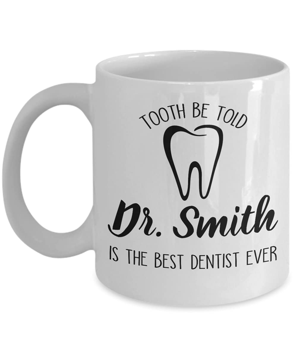 Personalized Dentist Coffee Mug - Custom 'Tooth Be Told' & 'Best Dentist Ever' Engraved Name - Perfect Graduation Gift for Dental Students & New Dentists - Ideal for Office, Clinic or Home Use