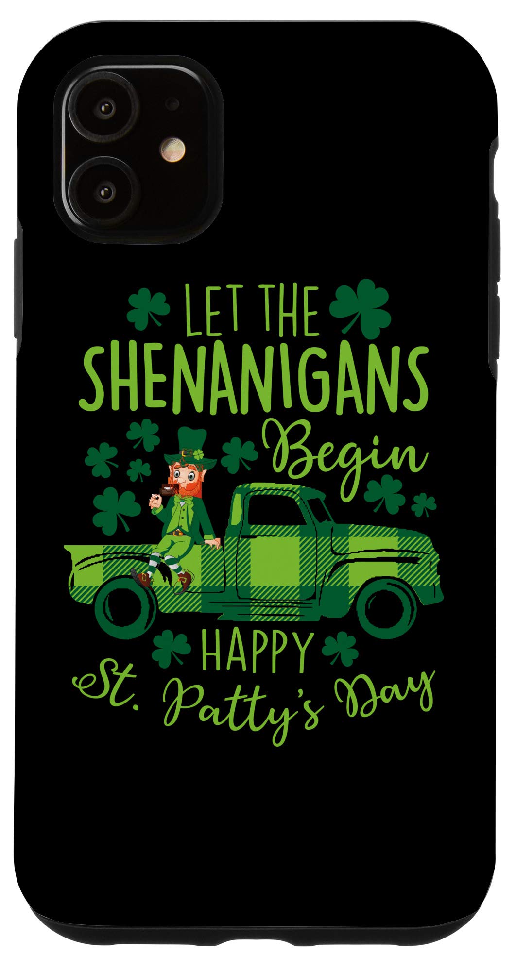 iPhone 11 Protective Case - St. Patrick's Day Leprechaun Design with 'Let The Shenanigans Begin' Quote | Perfect for Festive Celebrations, Irish Pride & Everyday Use