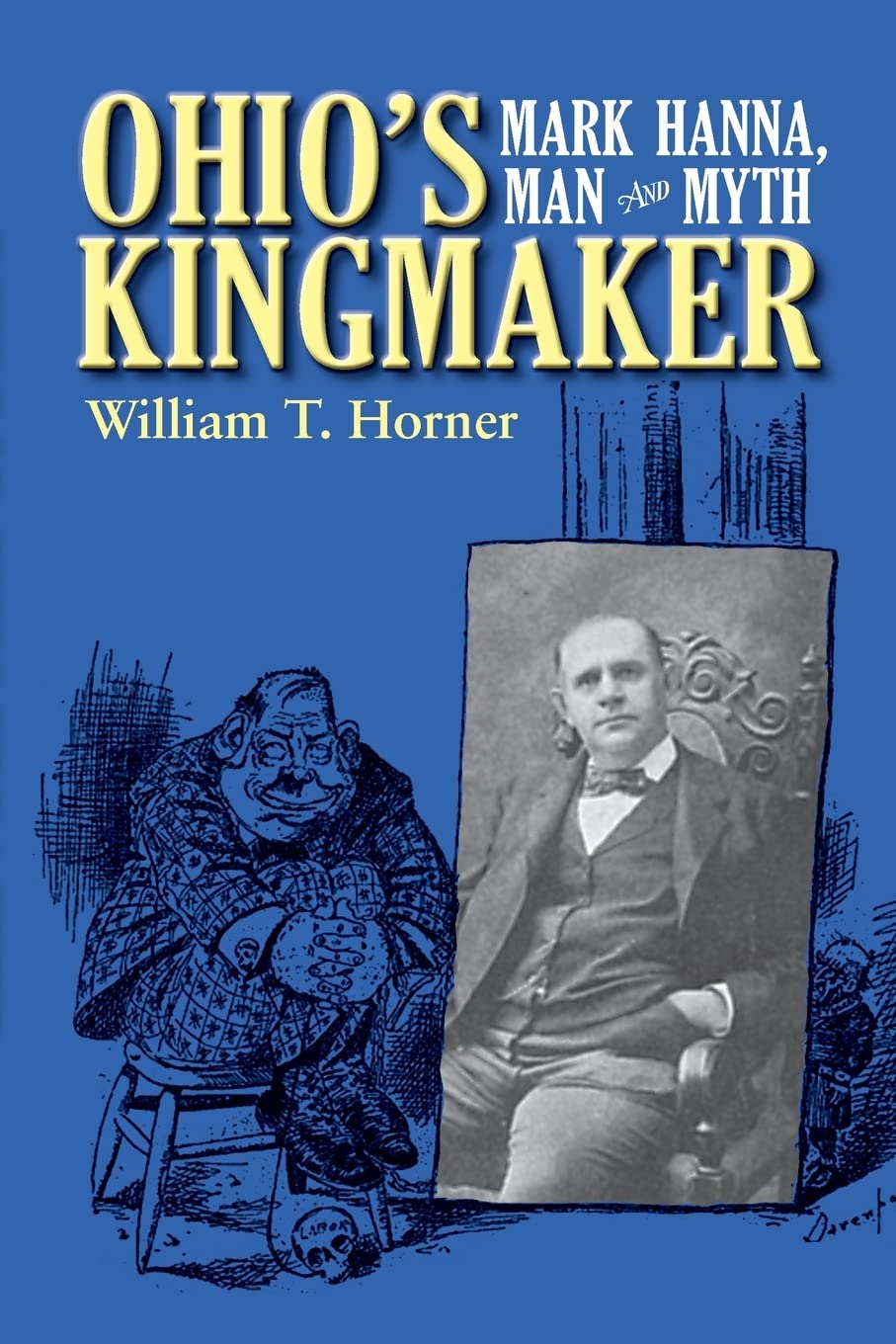 Mark Hanna: The Kingmaker of Ohio - Biography, Political Influence & Historical Legacy | American Political History & Leadership Insights