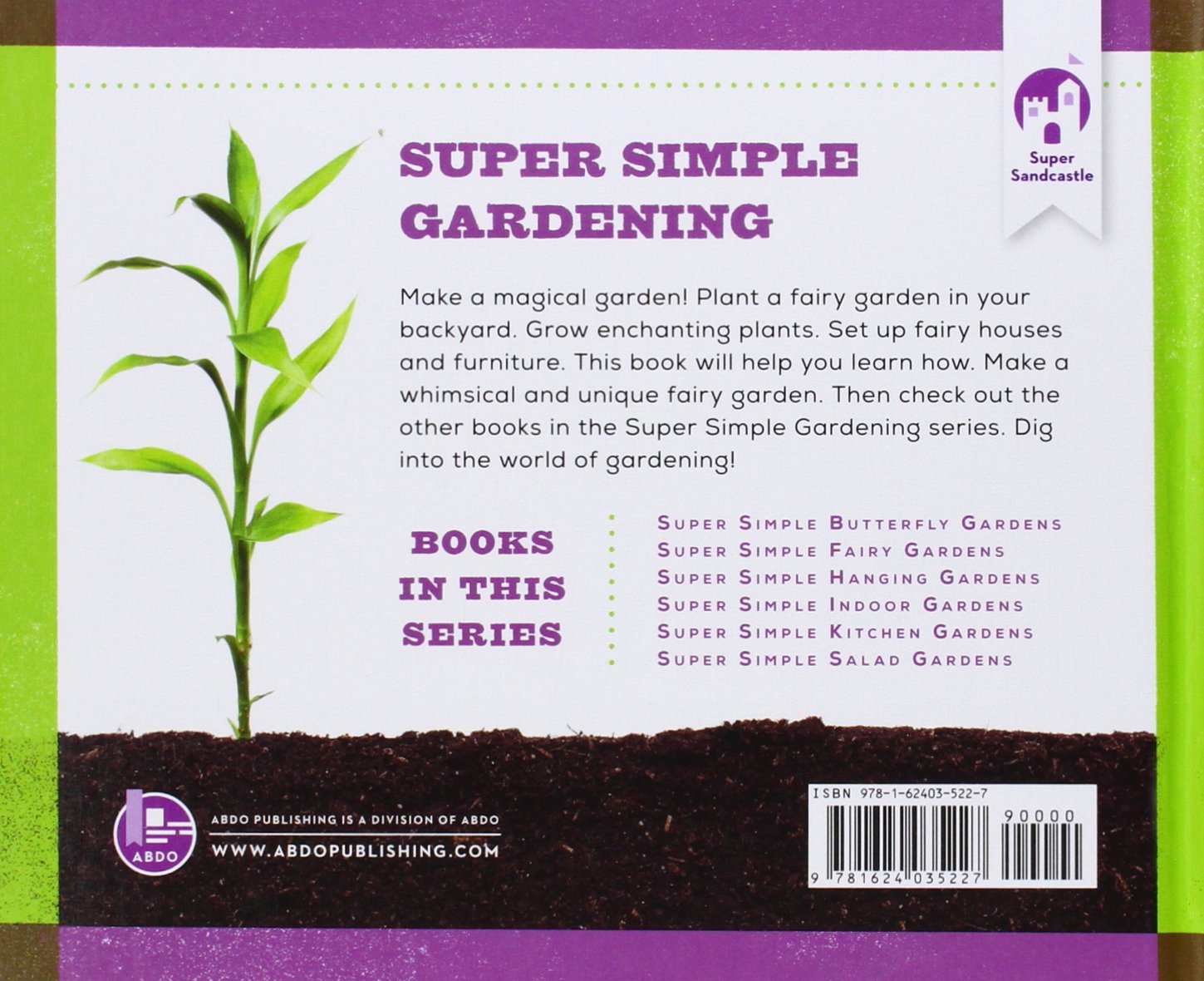 Super Simple Fairy Gardens: A Kid's Guide to Gardening - Fun DIY Miniature Garden Projects for Children | Perfect for Backyard Play, Educational Activities & Creative Outdoor Fun