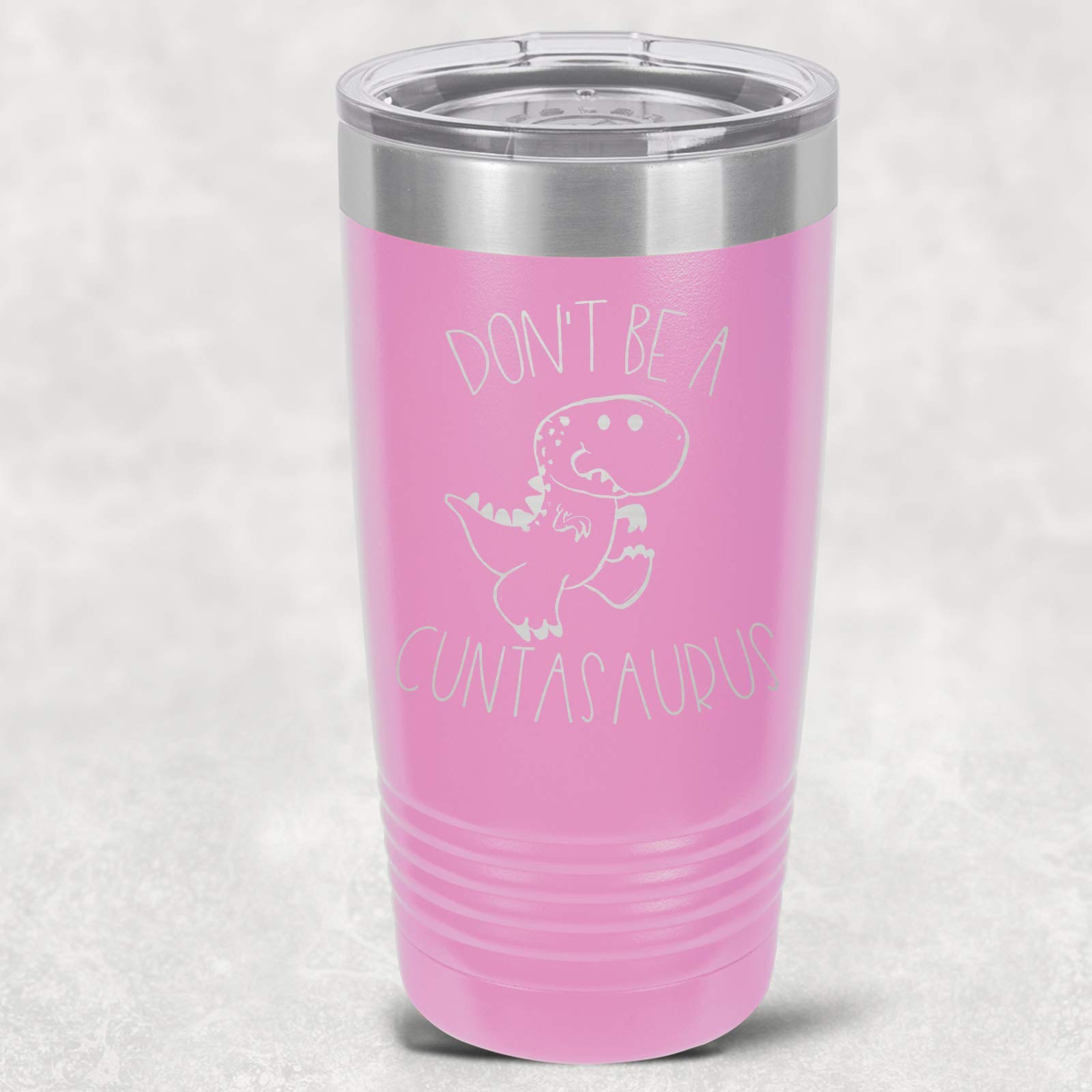 Don't Be A Cuntasaurus Stainless Steel Tumbler - 20oz/30oz/40oz Insulated Travel Mug - 16 Vibrant Colors - Perfect for Office, Gym & Outdoor Adventures