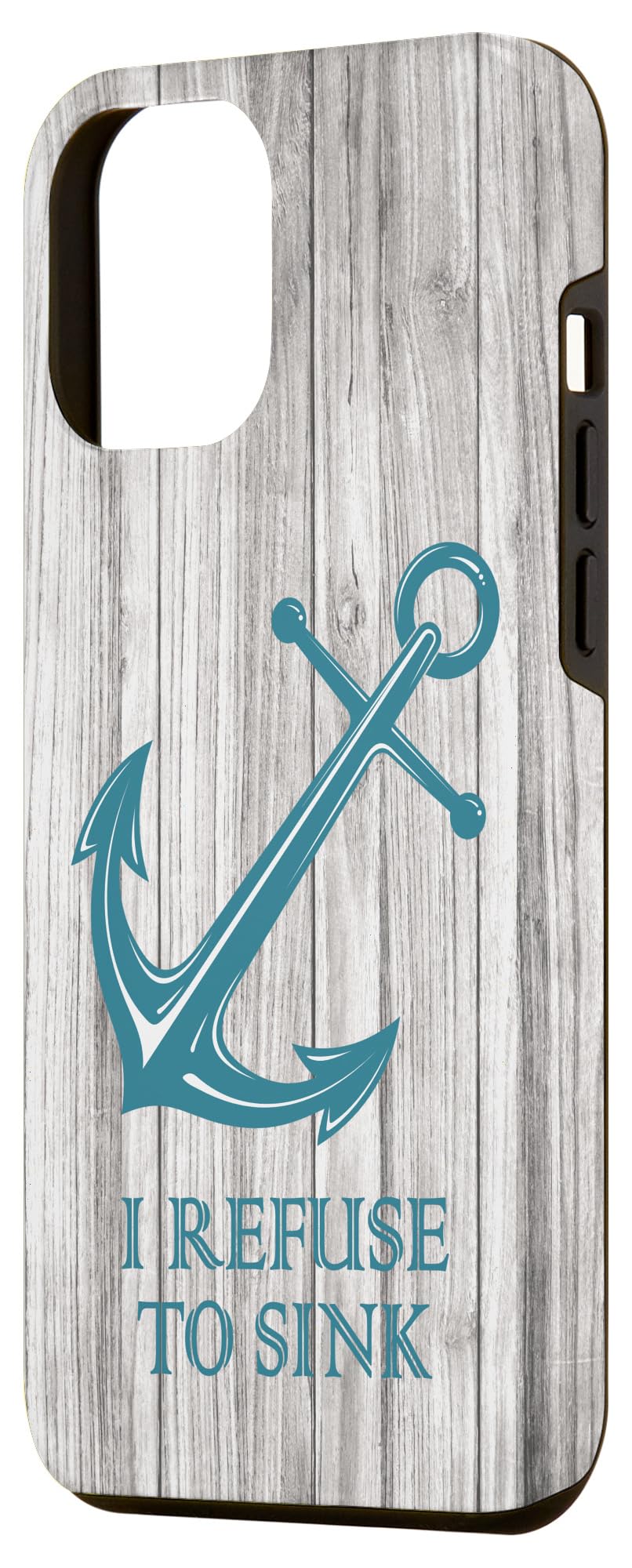 iPhone 12 Pro Max Anchor Nautical 'I Refuse To Sink' Protective Phone Case - Waterproof & Shockproof Cover for Boating, Beach & Outdoor Adventures