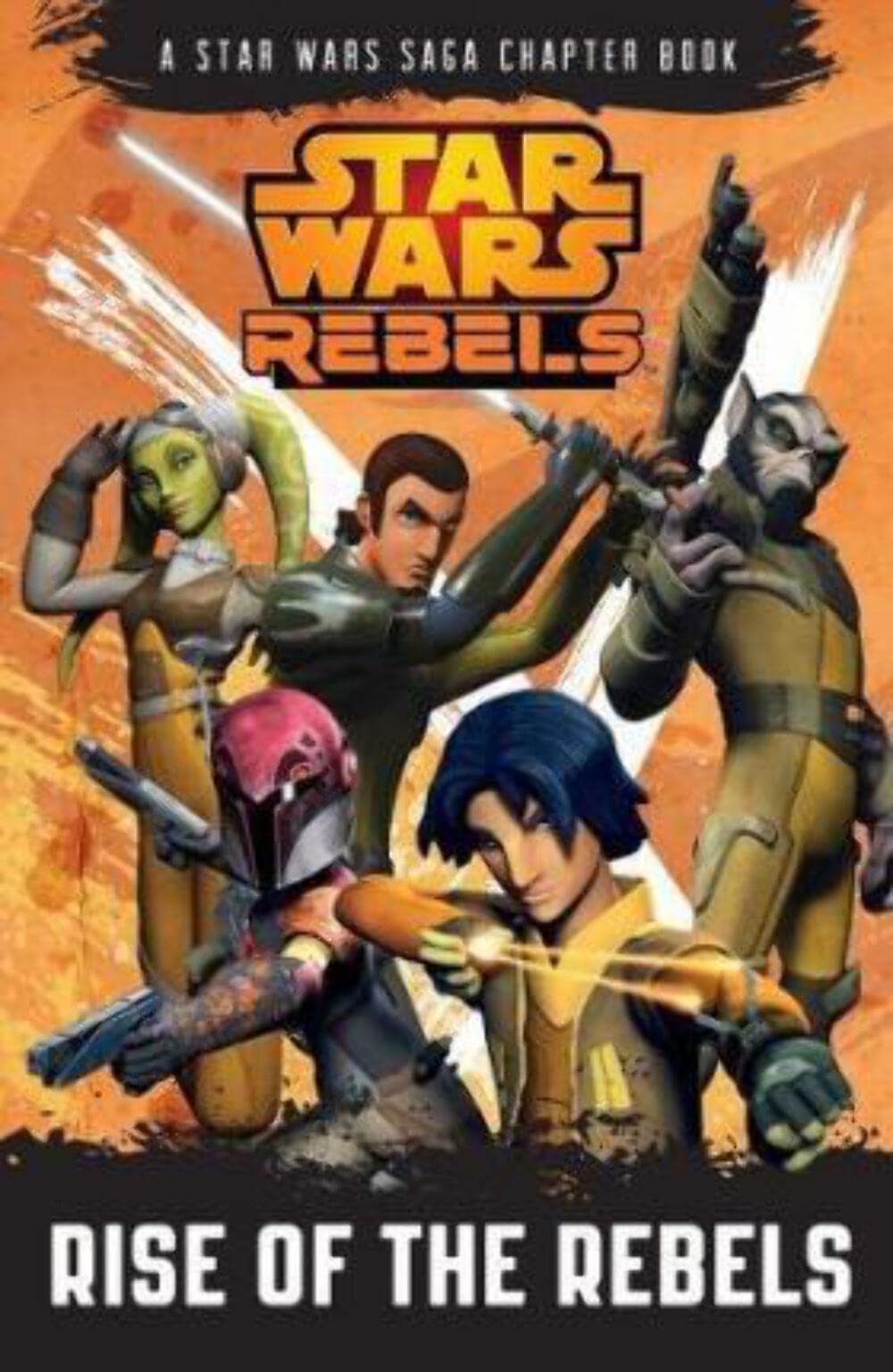 Star Wars Rebels: Rise of the Rebels Book 1 - Exciting Chapter Book for Kids & Fans | Perfect for Reading Practice, Gifts & Star Wars Collections