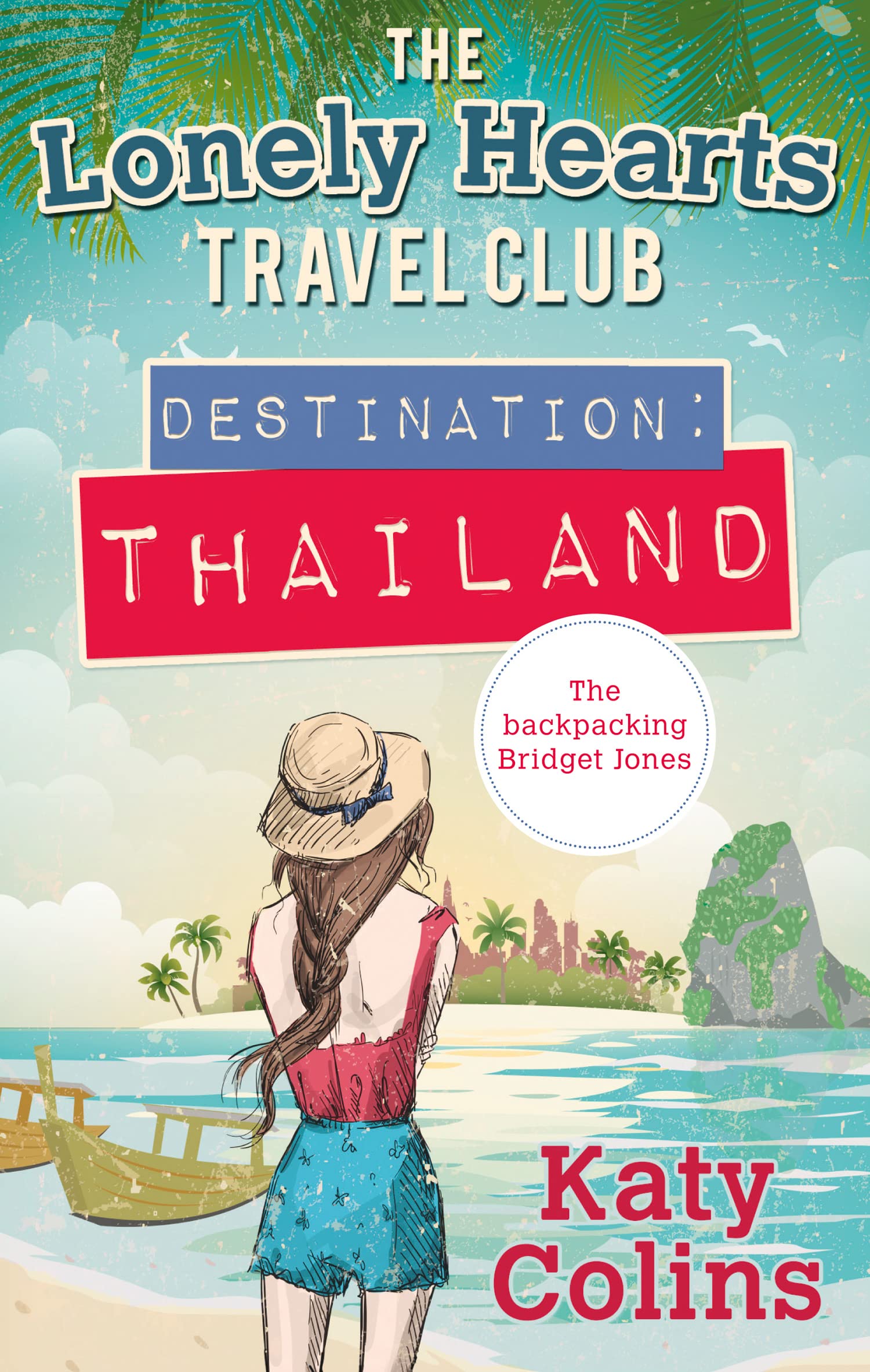 Destination Thailand: A Romantic Travel Guide by Lonely Hearts Travel Club - Perfect for Couples Getaways & Solo Adventures in Southeast Asia