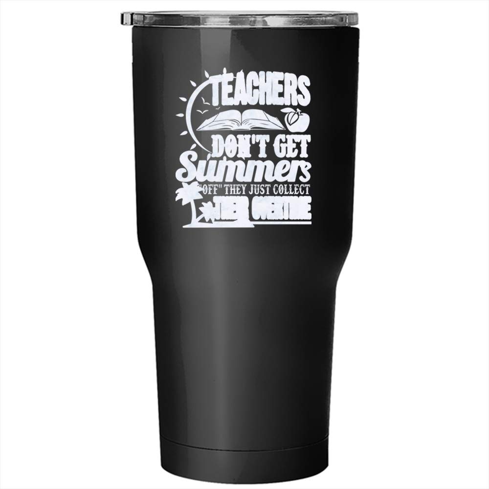 30oz Stainless Steel Teacher Tumbler - Insulated Travel Mug for Coffee & Tea, Funny 'Teachers Don't Get Summers Off' Design, Perfect Gift for Educators, Outdoor Activities & Office Use (Black)