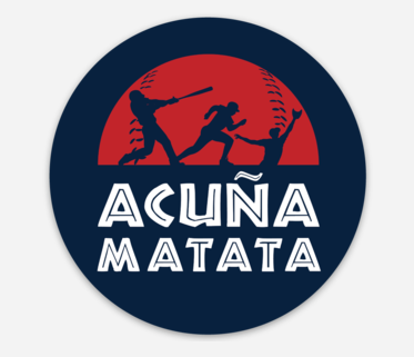 Acuña Matata Baseball Sticker - Waterproof Vinyl Decal for Laptops, Helmets & Cars - Perfect for MLB Fans & Sports Enthusiasts