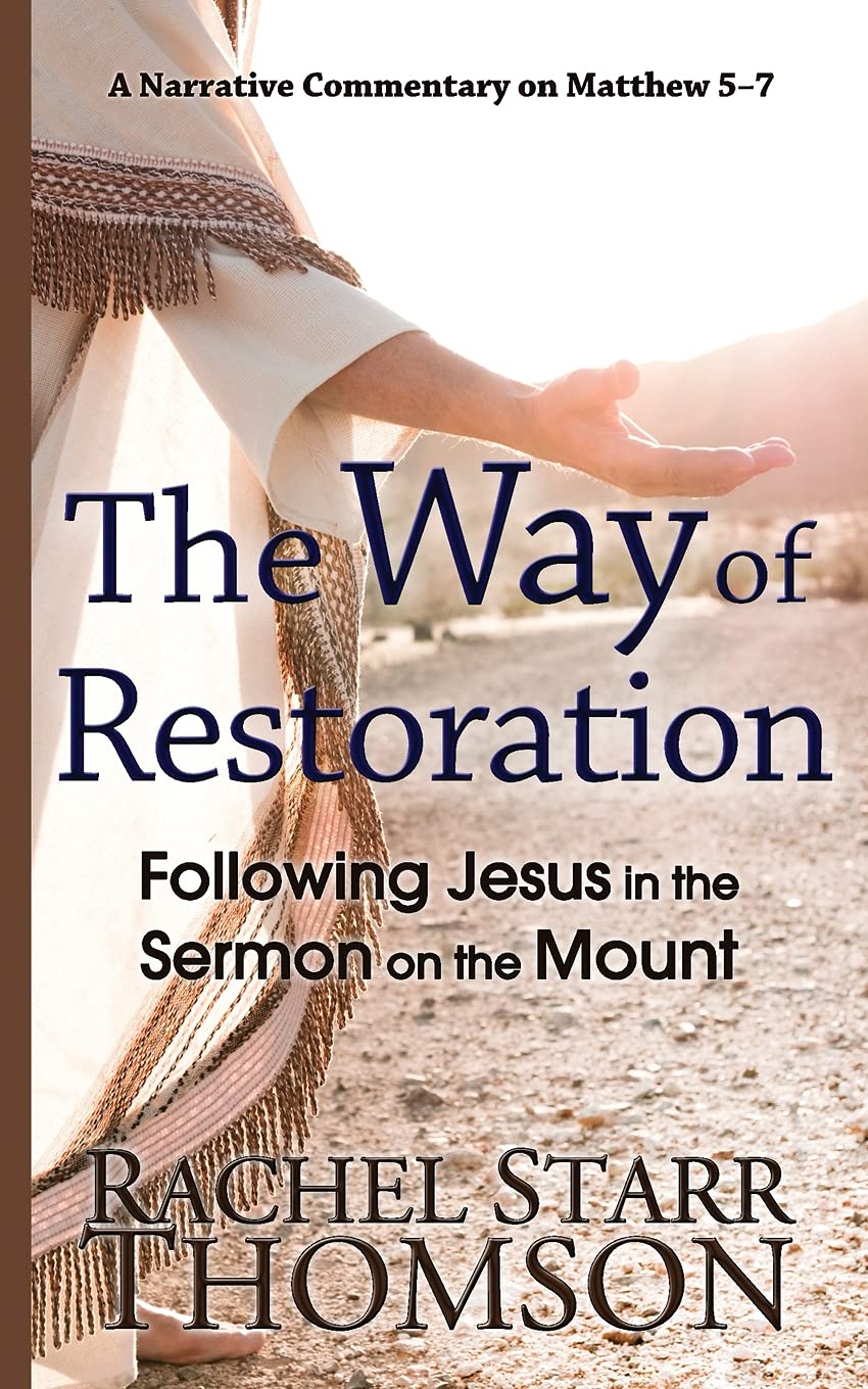 Restoration Through Christ: Biblical Study Guide on Jesus' Sermon on the Mount - Perfect for Small Groups & Personal Devotion