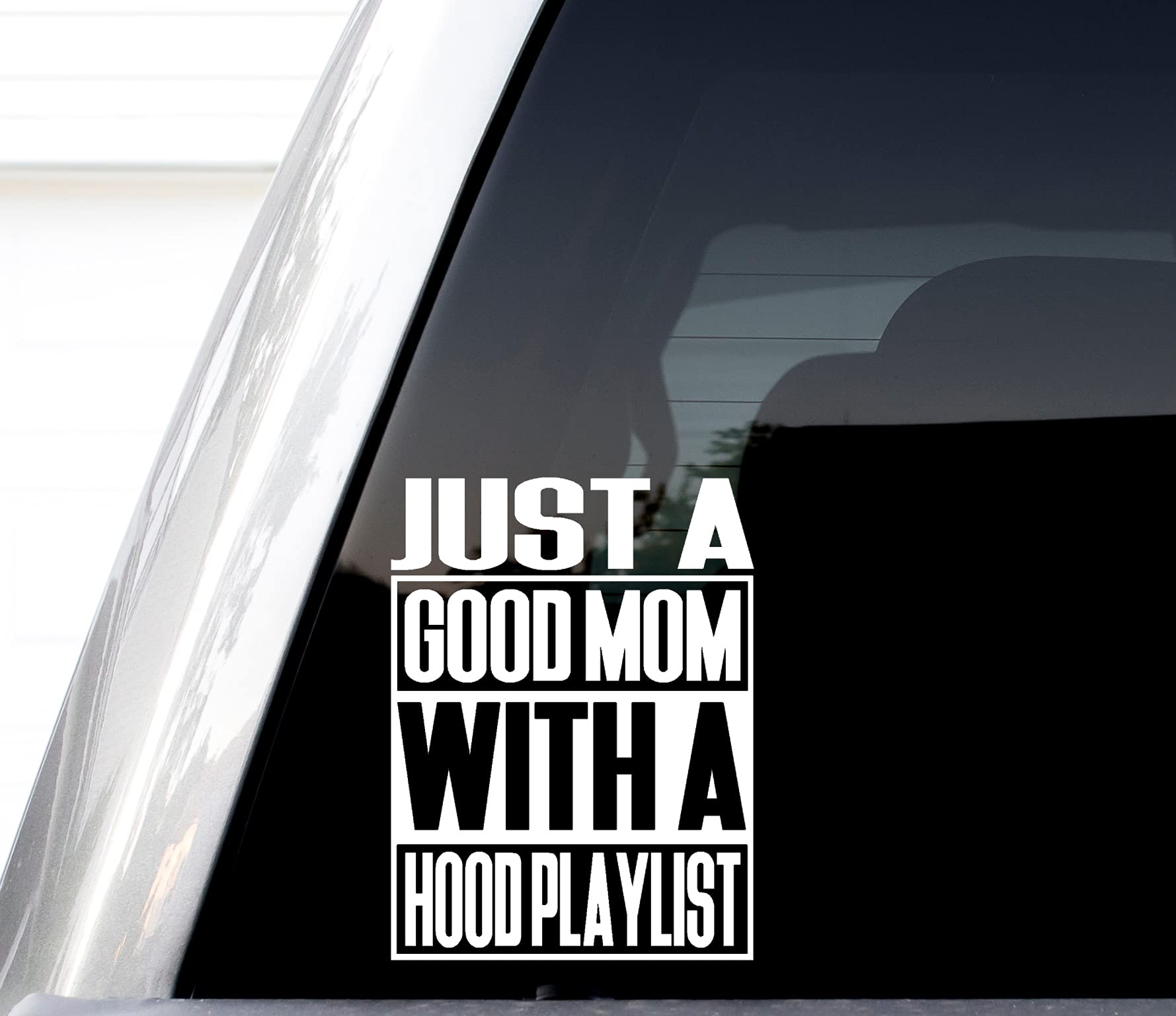 Just A Good Mom With A Hood Playlist Vinyl Decal - 7.5