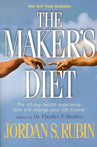 The Maker's Diet Book - Organic Nutrition Guide for Healthy Living | Weight Loss & Wellness Plan | Perfect for Home Cooking & Meal Prep