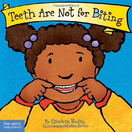 Teeth Are Not for Biting - Best Behavior Board Book by Elizabeth Verdick | Teach Toddlers Good Habits | Perfect for Preschool & Daycare Learning