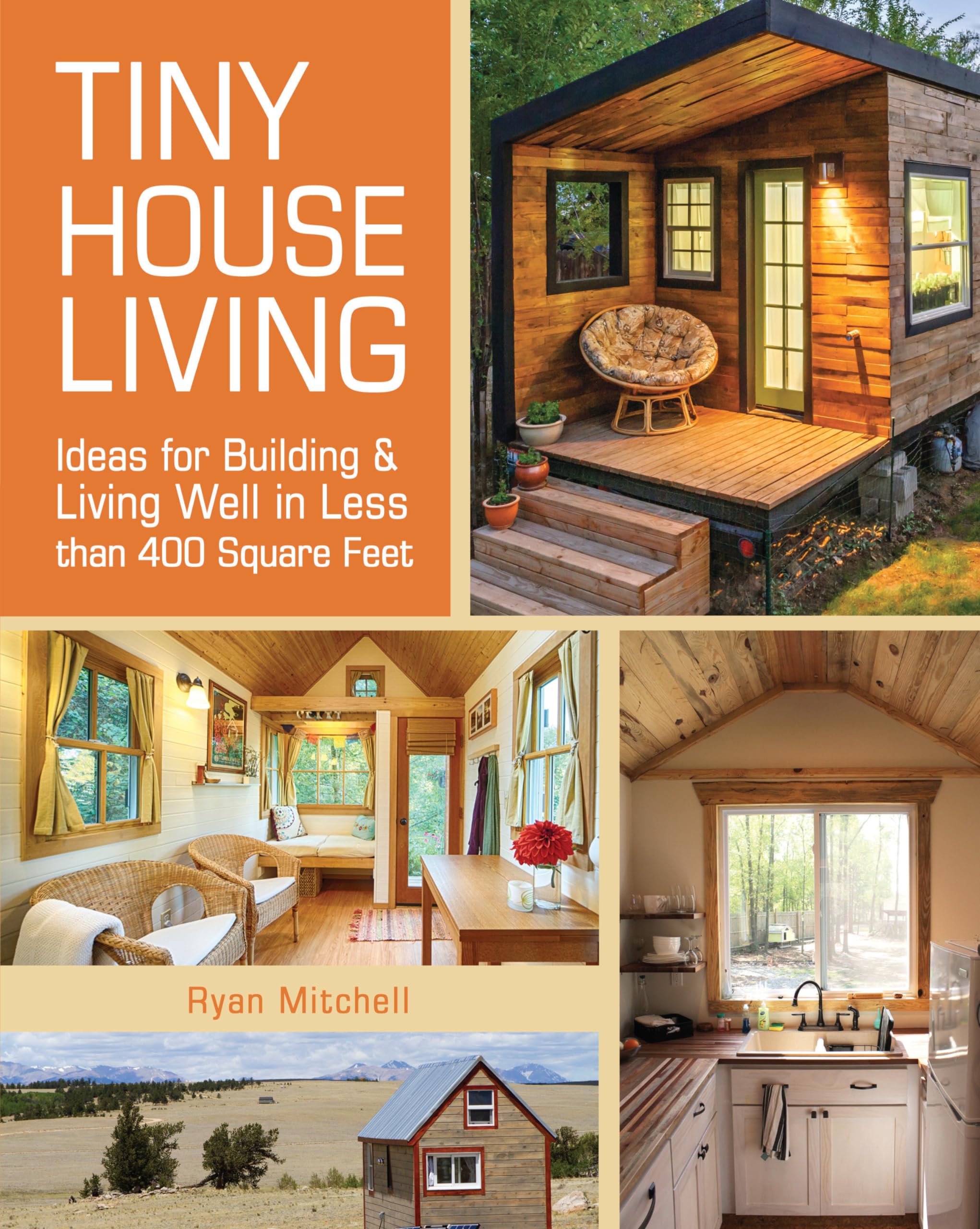 Tiny House Living: Space-Saving Ideas for Building & Living Well Under 400 Sq Ft | Compact Home Design & Minimalist Lifestyle Tips