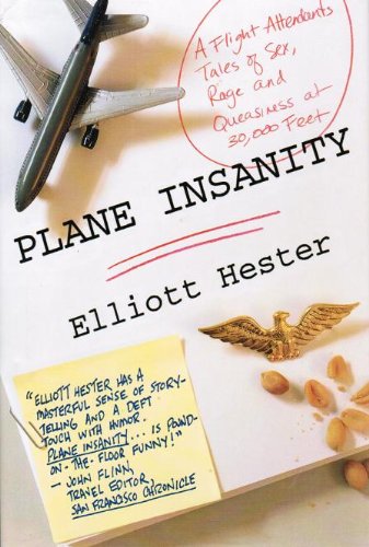 Plane Insanity: A Flight Attendant's Memoir of Sex, Rage & Queasiness - True Stories from the Skies | Perfect for Travel Enthusiasts & Aviation Professionals