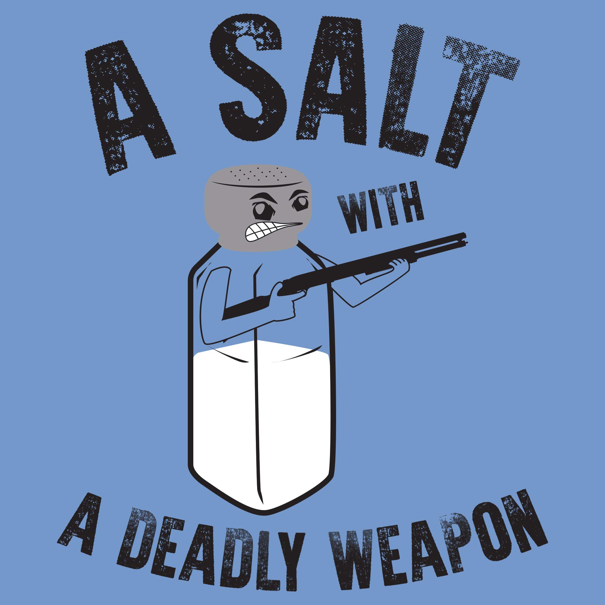 Funny Pun Salt Pepper Sarcastic Joke T-Shirt | A Salt with A Deadly Weapon Humor Tee | Sarcastic Gift for Food Lovers & Cooking Enthusiasts | Perfect for Kitchen Pranks, Chef Gifts & Comedy Fans