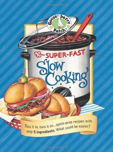 Gooseberry Patch Super-Fast Slow Cooking Cookbook - Easy Recipes for Busy Families | Slow Cooker Meals, Weeknight Dinners & Meal Prep | 2008 Plastic Comb Edition