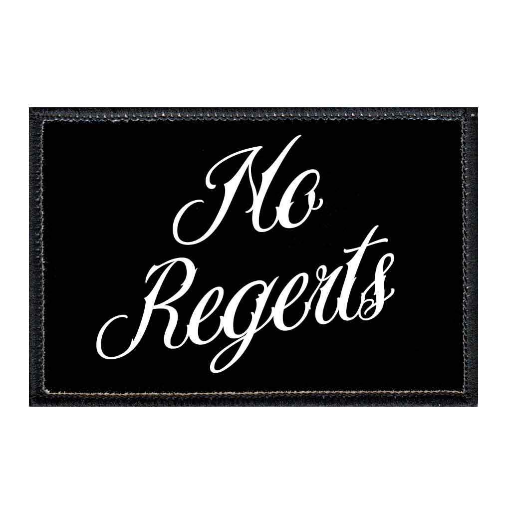 No Regrets - Black Background Morale Patch | Hook and Loop Fastener for Hats, Jackets, Vests & Clothing | 2x3 Inch | by Pull Patch | Perfect for Military, Tactical Gear & Casual Fashion