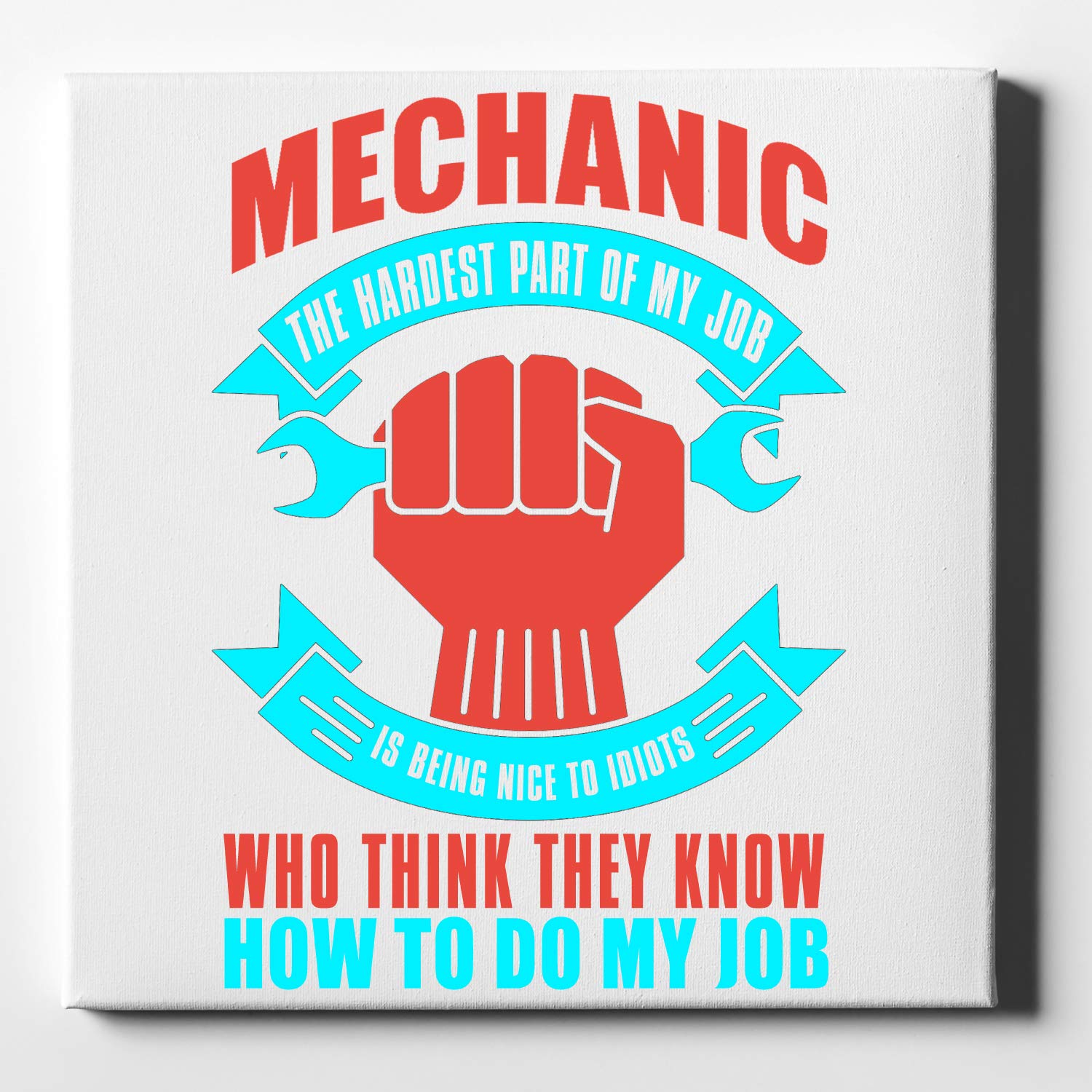 DistinctInk Mechanic Being Nice to Idiots - 10x10 Inch Gallery Wrapped Canvas Wall Art with White Edge - Funny Automotive Decor for Garage, Man Cave or Workshop