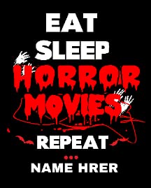 Eat Sleep Horror Movies Repeat Custom