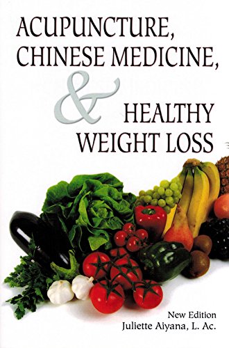 Acupuncture & Traditional Chinese Medicine for Healthy Weight Loss - New Edition | Natural Remedies for Wellness & Fitness