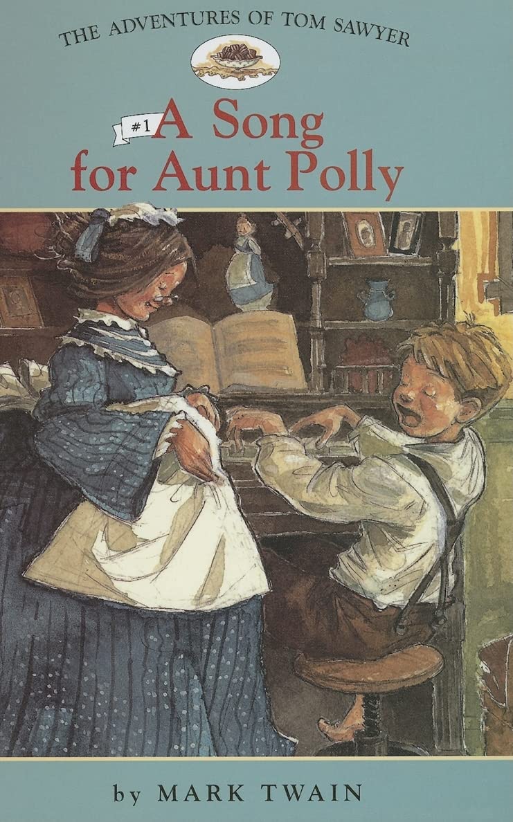 The Adventures of Tom Sawyer: #1 A Song for Aunt Polly (Easy Reader Classics, Level 1) - Perfect for Kids' Bedtime Stories & Classroom Reading