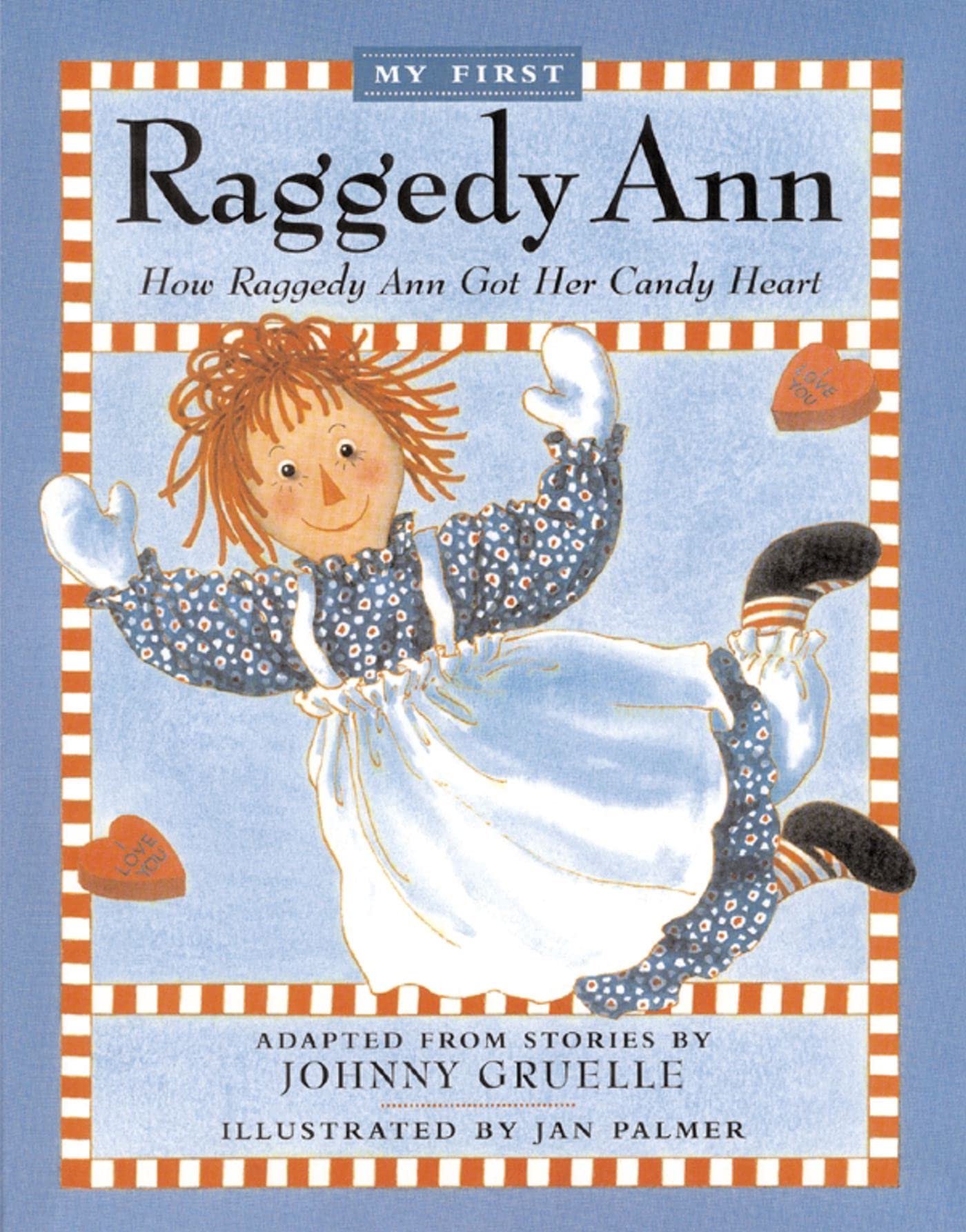 Raggedy Ann's Candy Heart Story - Classic Children's Book for Bedtime Reading & Gift Giving