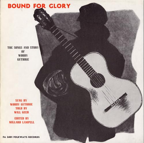 Bound For Glory: Woody Guthrie's Songs & Stories - Folk Music Collection for Home, Travel & Campfire Singalongs