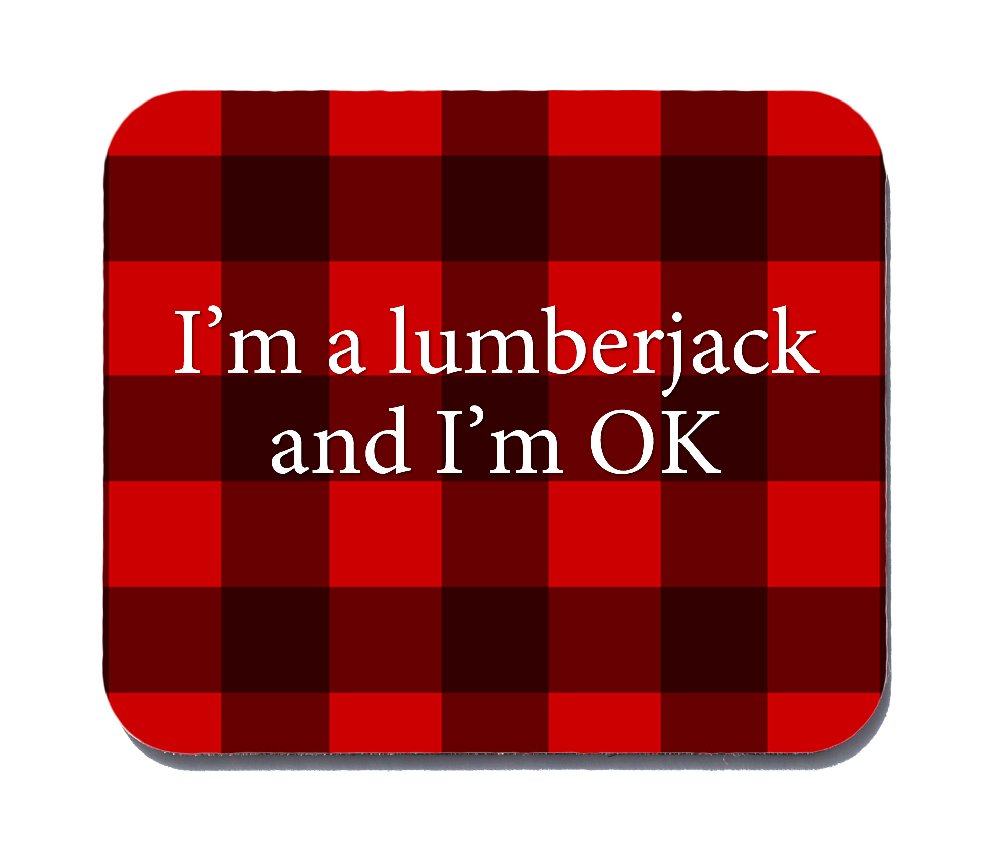 Funny Lumberjack Mouse Pad - 'I'm a Lumberjack and I'm OK' Novelty Office Desk Mat for Computer Workstations & Gaming Setups