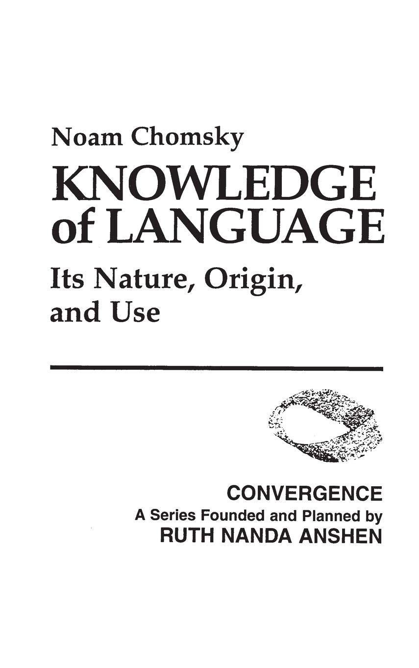 Knowledge of Language: Its Nature, Origin, and Use (Convergence Series) - Linguistics Book for Students & Researchers | Perfect for Academic Studies & Language Theory Exploration