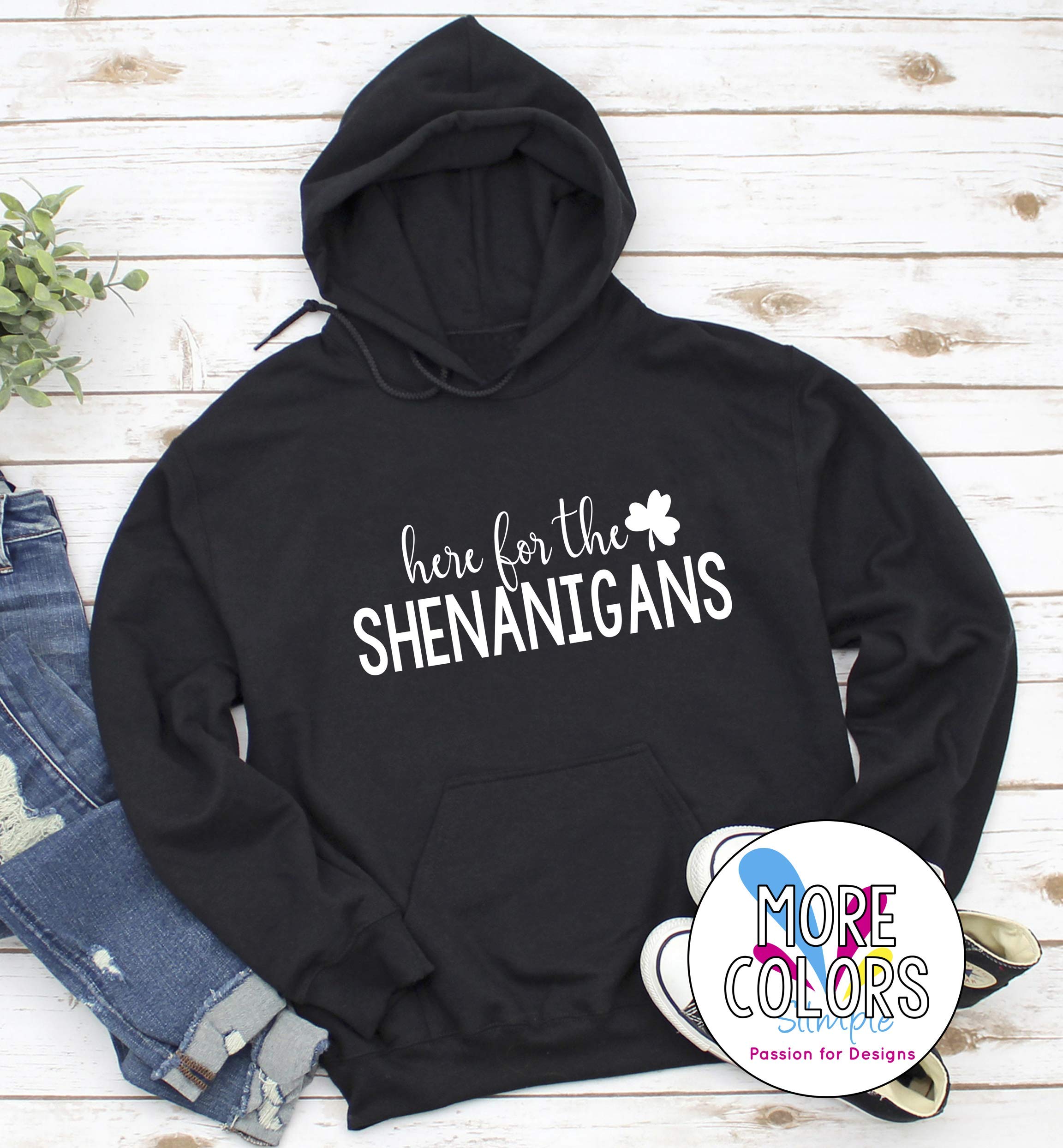 St. Patrick's Day Hoodie - Here for The Shenanigans - Irish Sweatshirt for Men & Women | Perfect for St. Patty's Day Parties & Festive Celebrations