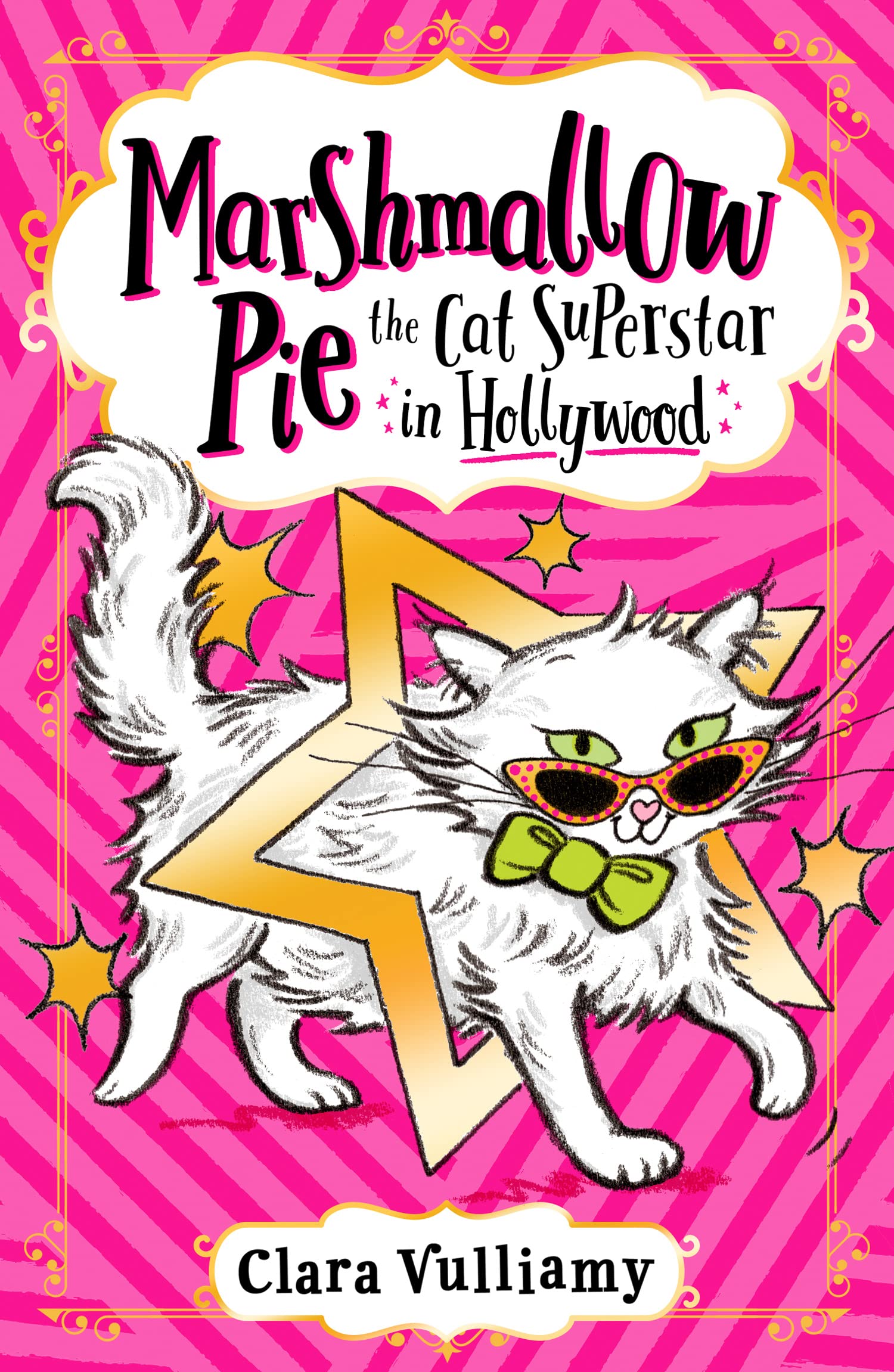 Marshmallow Pie The Cat Superstar in Hollywood: Book 3 - Funny Children's Chapter Book for Early Readers | Perfect for Bedtime Stories & Classroom Reading